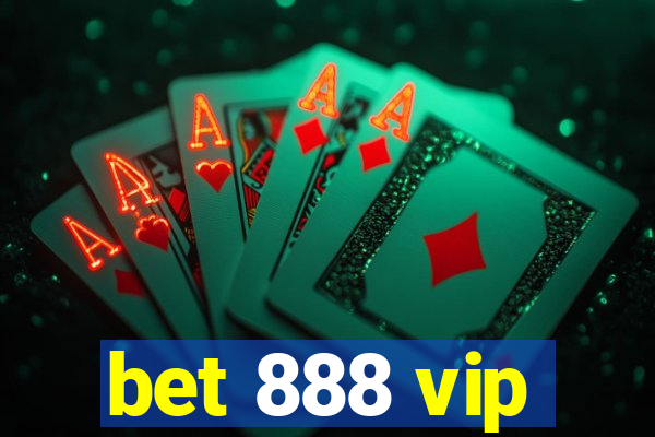 bet 888 vip